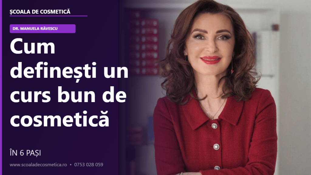 Curs bun de cosmetică în București: 6 criterii care contează